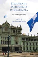 Democratic Institutions in Guatemala