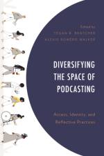 Diversifying the Space of Podcasting
