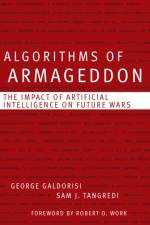 Algorithms of Armageddon af George Galdorisi
