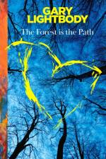 The Forest Is the Path af Gary Lightbody