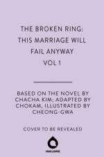 The Broken Ring: This Marriage Will Fail Anyway, Volume 1 af CHACHA KIM