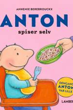 Anton spiser selv af Annemie Berebrouckx