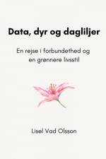 Data, dyr og dagliljer af Lisel Vad Olsson