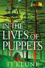 In the Lives of Puppets af TJ Klune