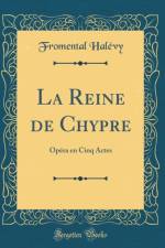La Reine de Chypre: Opera en Cinq Actes (Classic Reprint) af Fromental Halevy