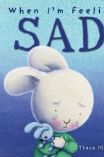 When I'm Feeling Sad af Trace Moroney