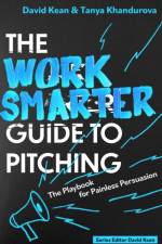 The Work Smarter Guide to Pitching af David Kean