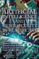 Artificial Intelligence and Cybersecurity in Healthcare