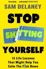 Stop Sh*tting Yourself af Sam Delaney