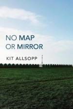 No Map Or Mirror af Kit Allsopp