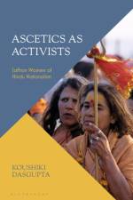 Ascetics As Activists af Koushiki (Vidyasagar University Dasgupta
