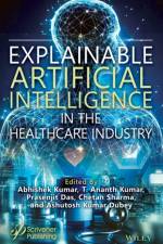 Explainable Artificial Intelligence in the Healthcare Industry