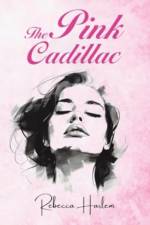 The Pink Cadillac af Rebecca Harlem
