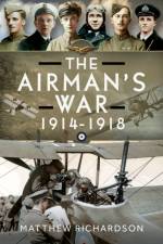 The Airman's War, 1914-1918 af Matthew Matthew