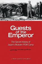 Guests of the Emperor af Estate of Linda Goetz Holmes