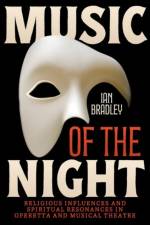 Music of the Night af Ian (Emeritus Professor of Cultural and Spiritual History Bradley