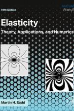 Elasticity af Martin H. (Professor Emeritus of Mechanical Engineering and Applied Mechanics Department Sadd