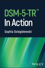 DSM-5-TR in Action af Sophia F. (University of Central Florida) Dziegielewski