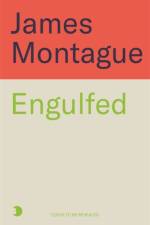 Engulfed af James Montague