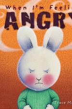 When I'm Feeling Angry