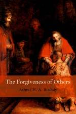 The Forgiveness of Others af Ashraf H. A. (Benjamin Waite Professor Rushdy