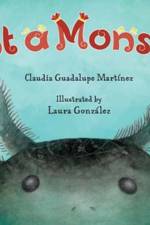 Not a Monster af Claudia Guadalupe Martinez