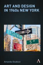 Art and Design in 1960s New York af Amanda Gluibizzi