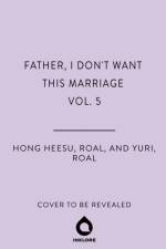 Father, I Don't Want This Marriage, Vol. 5 af Hong Heesu
