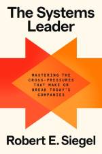 The Systems Leader af Robert E. Siegel