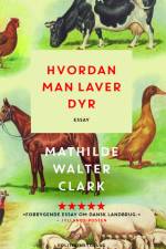 Hvordan man laver dyr af Mathilde Walter Clark