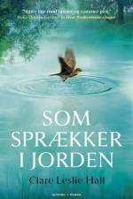 Som sprækker i jorden af Clare Leslie Hall
