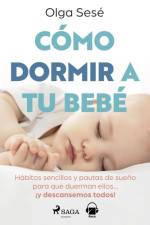 Cómo dormir a tu bebé af Olga Sesé
