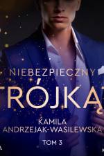 Niebezpieczny trójkąt. Tom 3. Game over af Kamila Andrzejak-Wasilewska