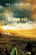 Flyet til Casablanca af Per Lau Jensen