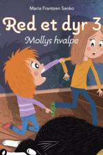 Red et dyr 3 – Mollys hvalpe, Grøn Læseklub af Maria Frantzen Sanko