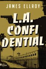 L.A. Confidential (Strikt vertrouwelijk) af James Ellroy