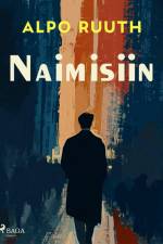Naimisiin af Alpo Ruuth