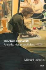 Absolute Ethical Life af Michael Lazarus