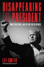 Disappearing the President af Lee Smith