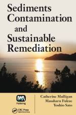 Sediments Contamination and Sustainable Remediation af Catherine N. Mulligan