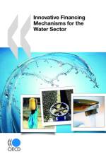 Innovative Financing Mechanisms for the Water Sector