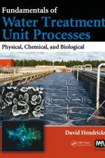 Fundamentals of Water Treatment Unit Processes af David W. Hendricks