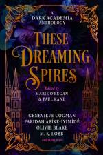 These Dreaming Spires: A Dark Academia Anthology af Paul Kane