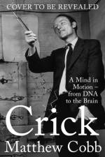 Crick af Professor Matthew Cobb