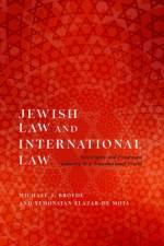 Jewish Law and International Law af Michael J. (Professor of Law Broyde