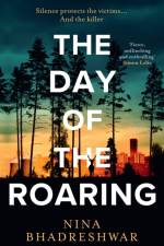 The Day of the Roaring af Nina Bhadreshwar