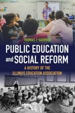 Public Education and Social Reform af Thomas J. Suhrbur