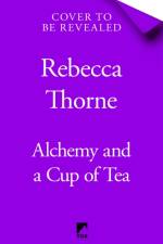 Alchemy and a Cup of Tea af Rebecca Thorne