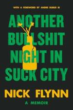 Another Bullshit Night in Suck City af Nick Flynn