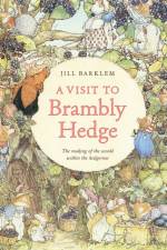 A Visit to Brambly Hedge af Jill Barklem
